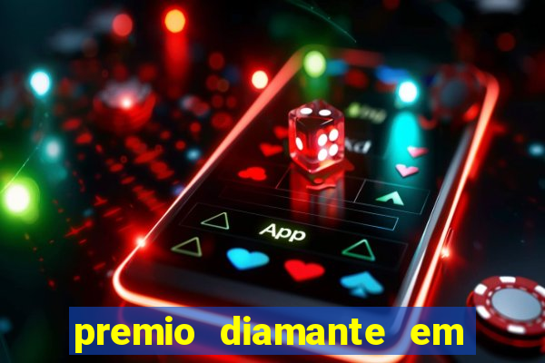 premio diamante em dinheiro blaze